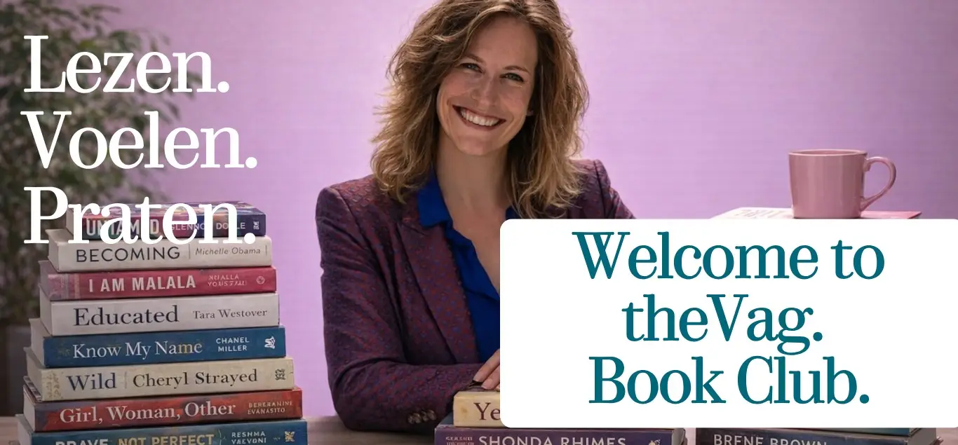 Lezen. Voelen. Praten. — Welcome to theVag. Book Club.